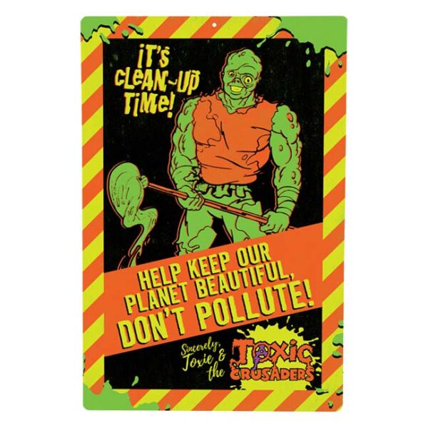 Toxic Crusaders - Don't Pollute Metal Sign