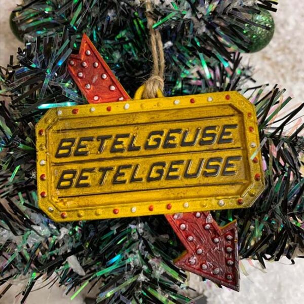 Christmas Tree Ornament - Beetlejuice - Betelgeuse Sign