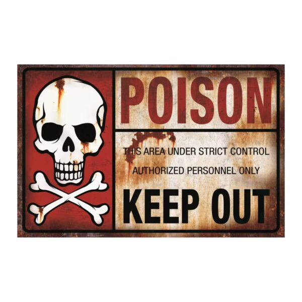 A metal 'Poison: Keep Out' decorative Halloween sign.